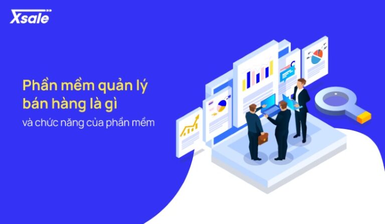 Phần mềm quản lý bán hàng là gì