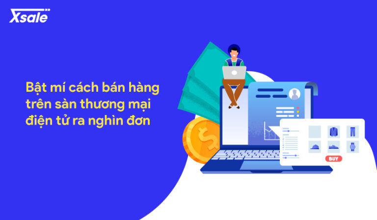 Cách bán hàng trên sàn thương mại điện tử