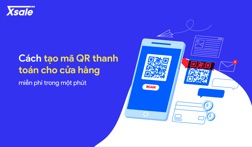 Cách tạo mã QR thanh toán cho cửa hàng